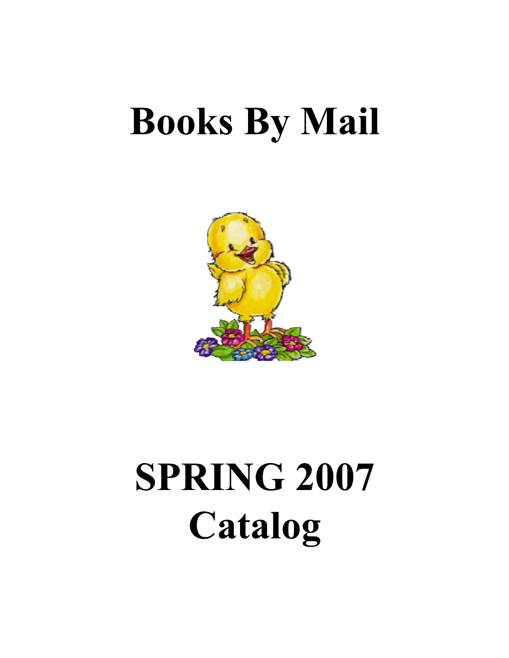 Books by Mail SPRING 2007 Catalog