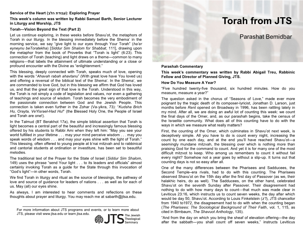 Torah from JTS Torah—Vision Beyond the Text (Part 2) Let Us Continue Exploring, in These Weeks Before Shavu’Ot, the Metaphors of Torah in Our Liturgy