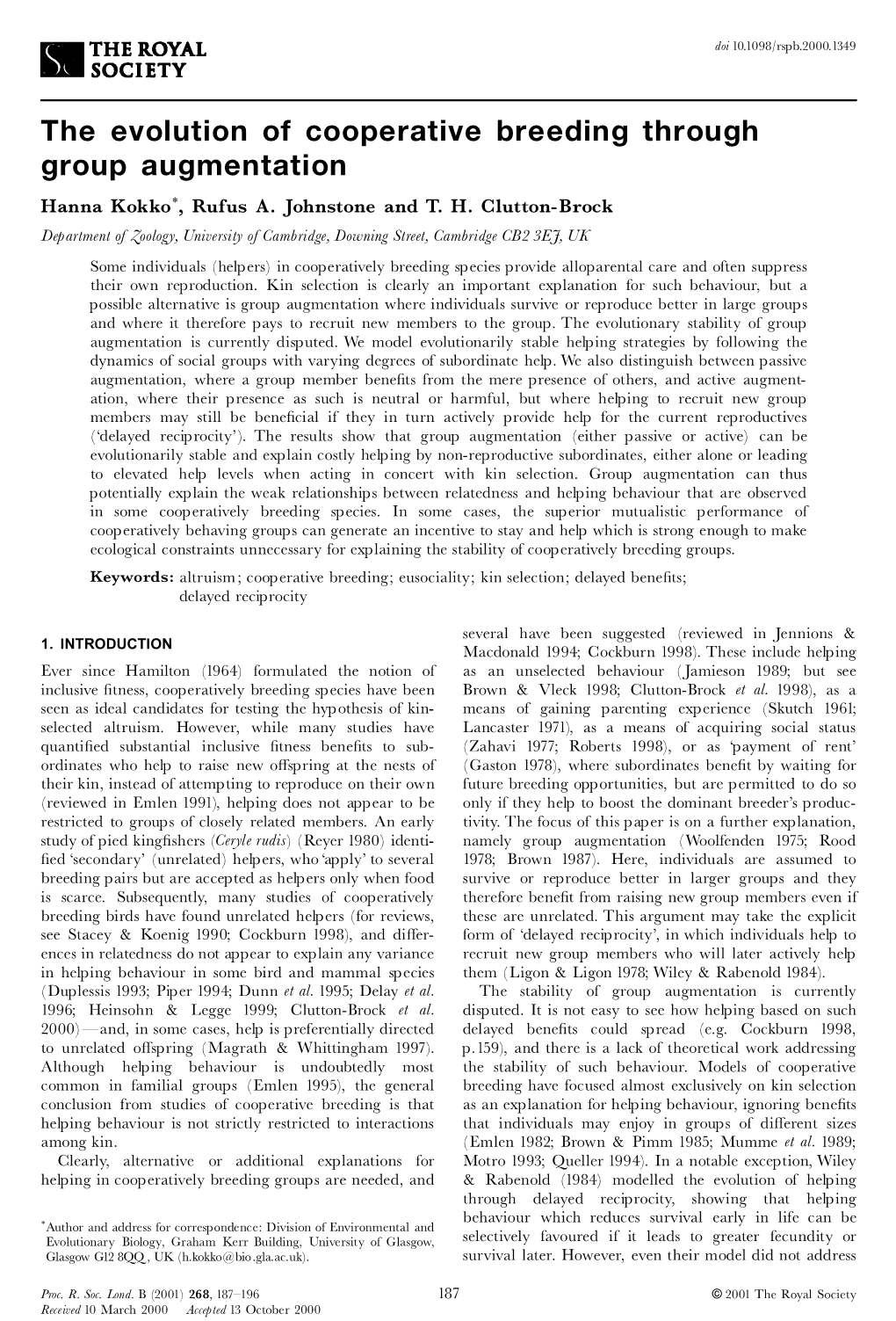 The Evolution of Cooperative Breeding Through Group Augmentation Hanna Kokko*, Rufus A