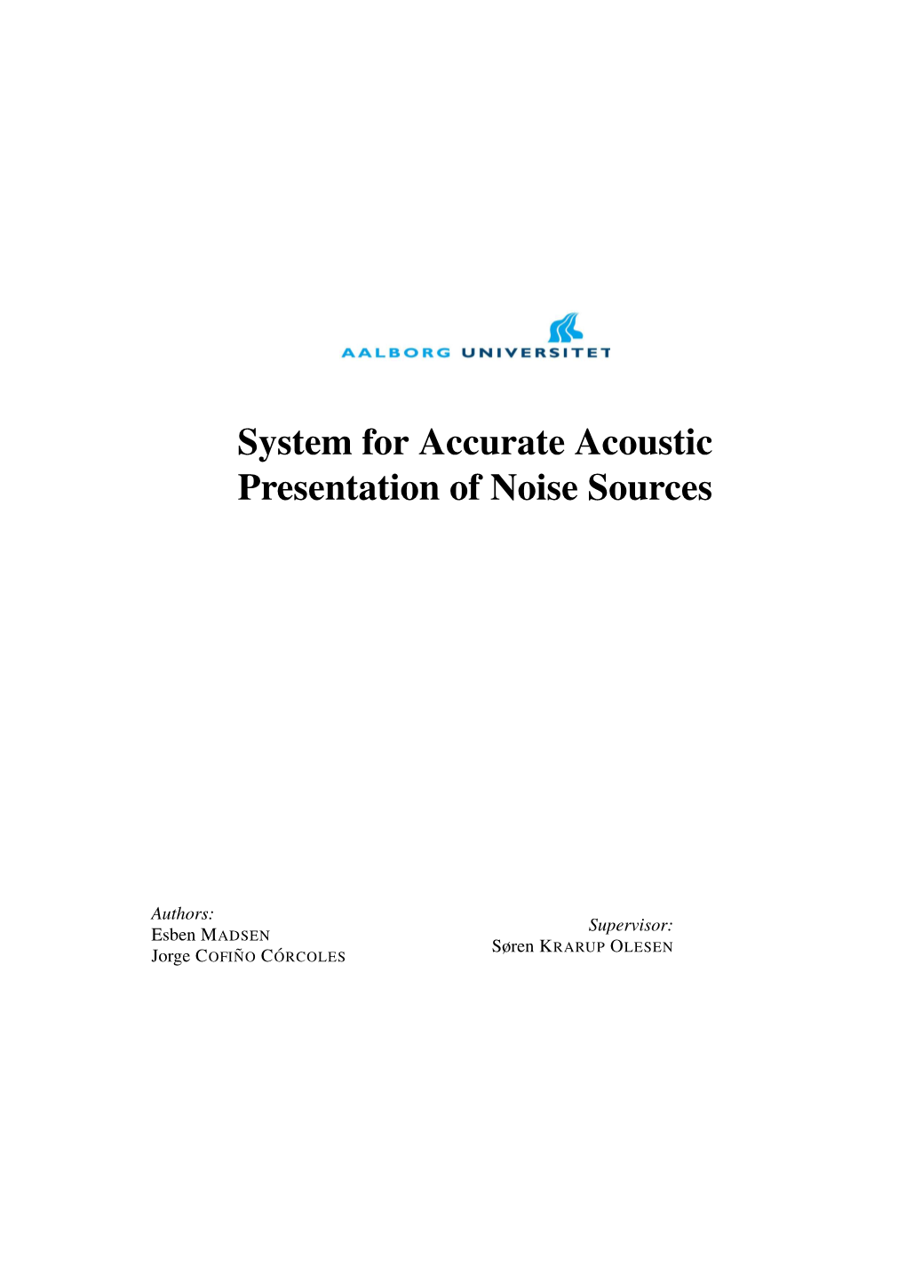 System for Accurate Acoustic Presentation of Noise Sources