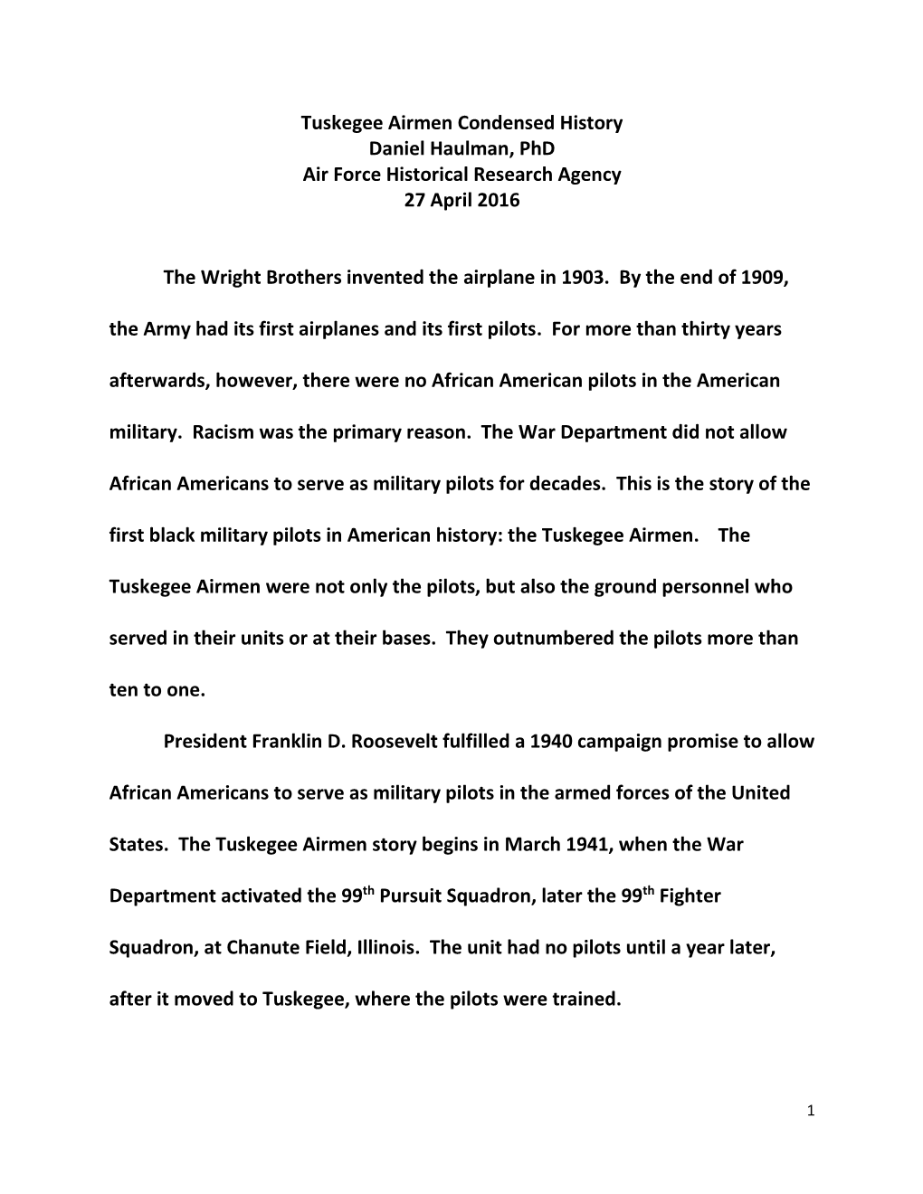 Tuskegee Airmen Condensed History Daniel Haulman, Phd Air Force Historical Research Agency 27 April 2016