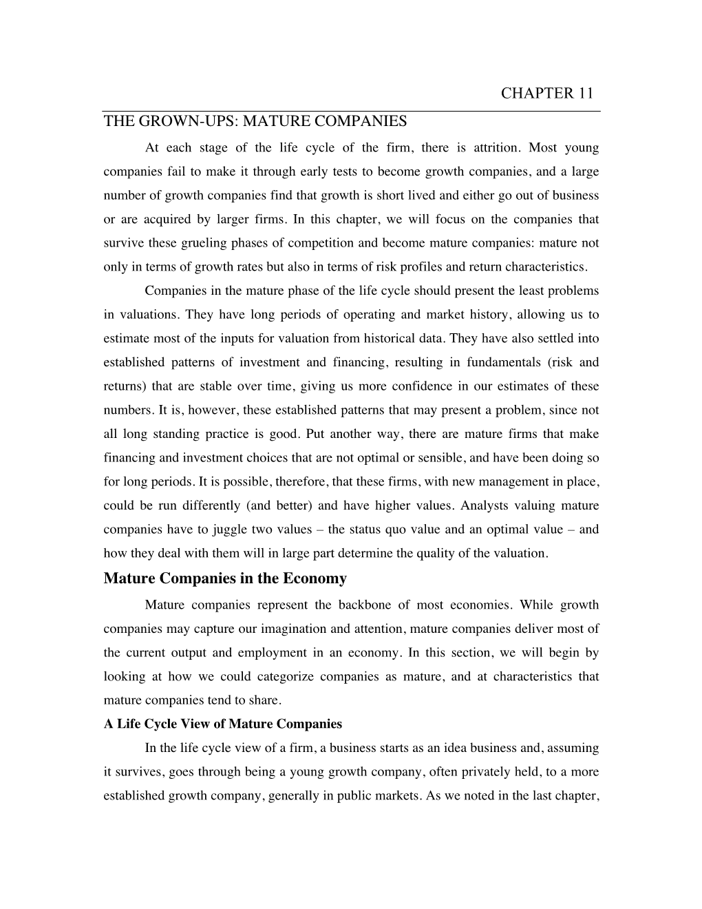 CHAPTER 11 the GROWN-UPS: MATURE COMPANIES at Each Stage of the Life Cycle of the Firm, There Is Attrition