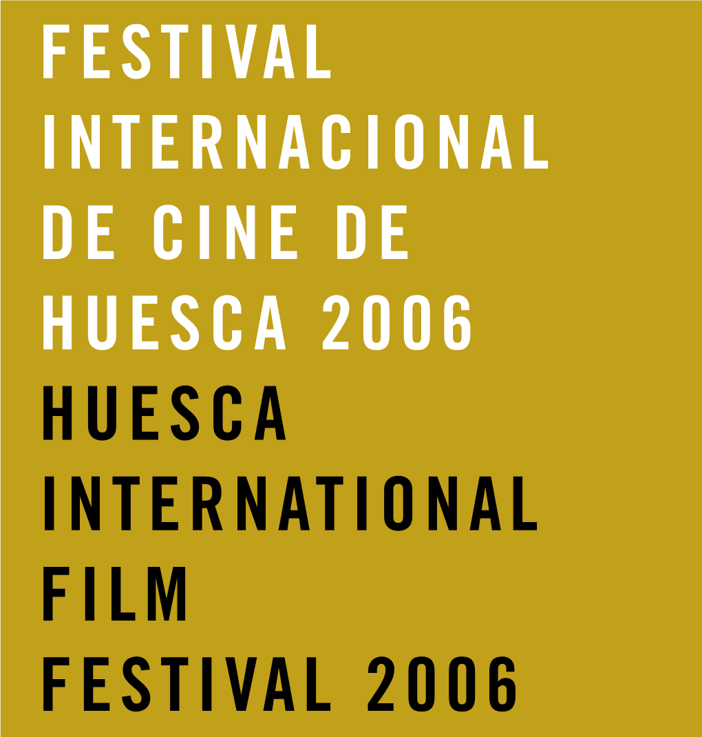 Festival Internacional De Cine De Huesca 2006 Huesca International Film Festival 2006 Patrocinadores Sponsors