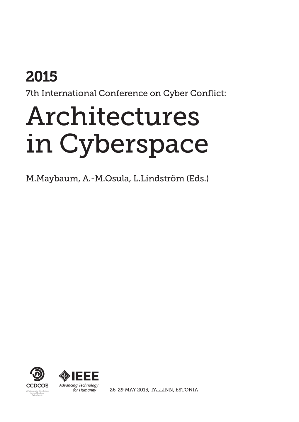 2015 7Th International Conference on Cyber Conflict: Architectures in Cyberspace