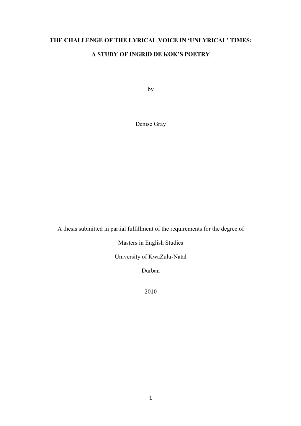 A STUDY of INGRID DE KOK's POETRY by Denise Gray a Thesis