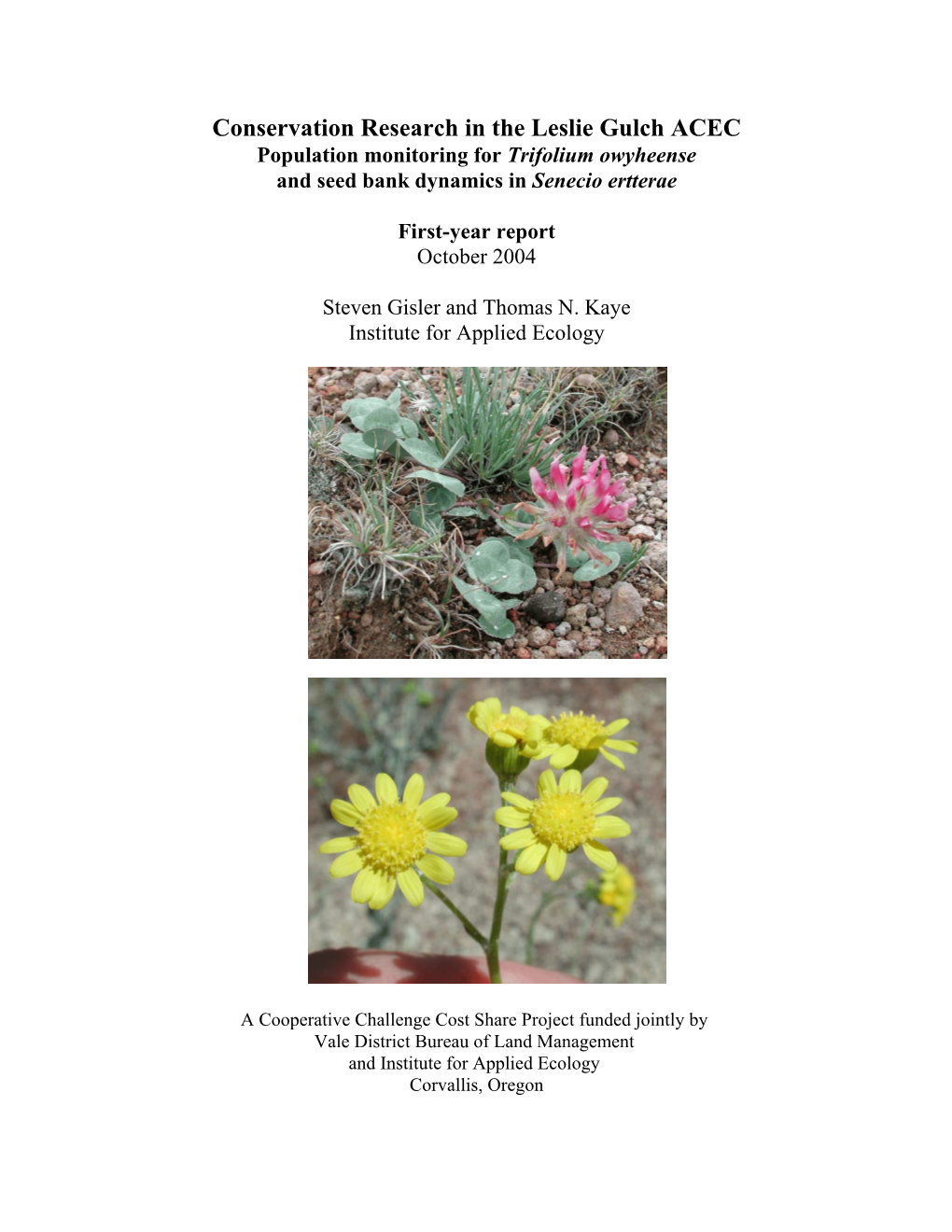 Conservation Research in the Leslie Gulch ACEC Population Monitoring for Trifolium Owyheense and Seed Bank Dynamics in Senecio Ertterae