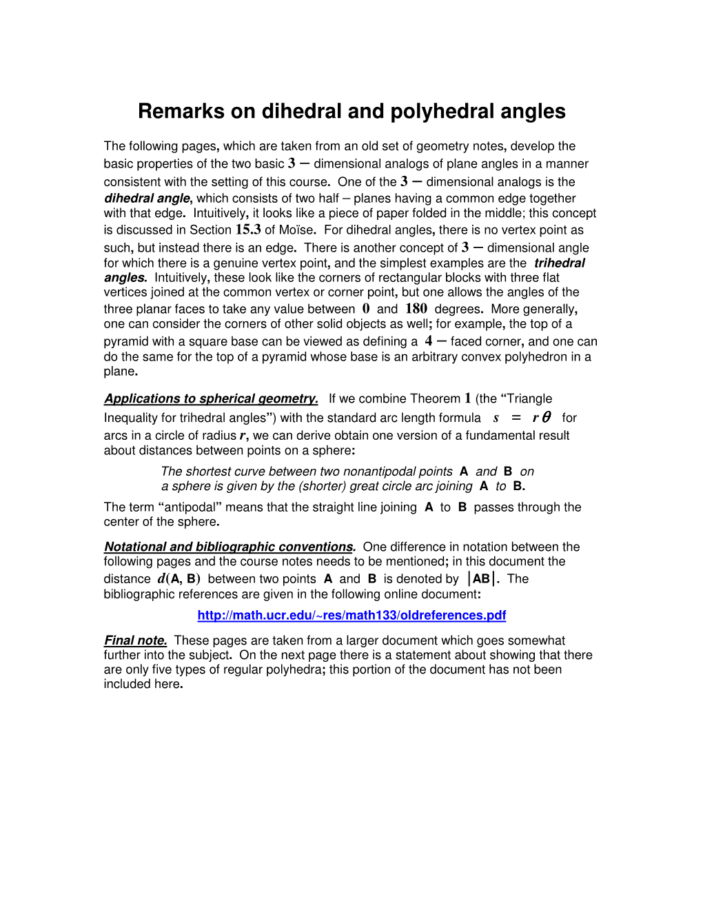 Remarks on Dihedral and Polyhedral Angles