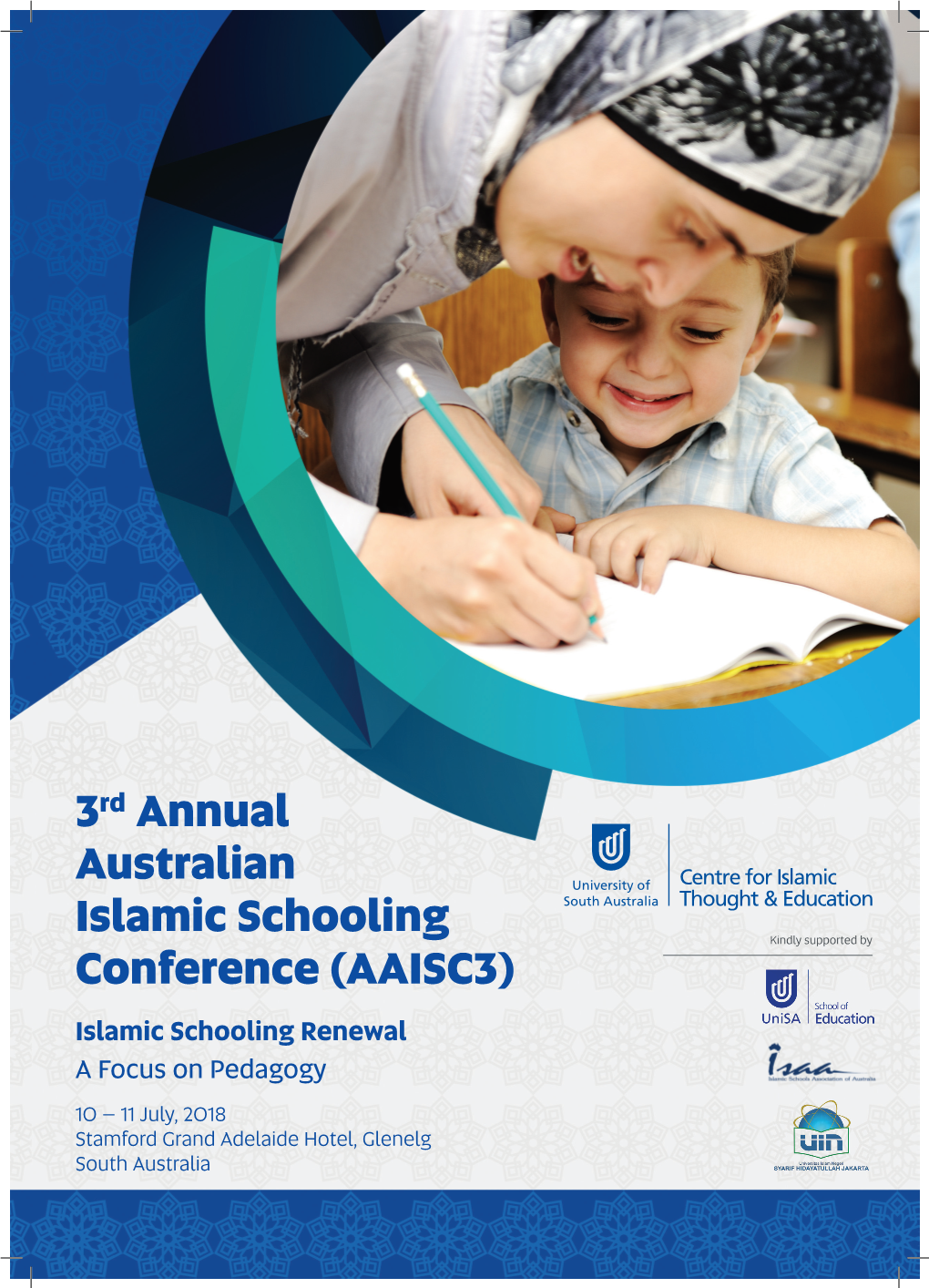 3Rd Annual Australian Islamic Schooling Conference (AAISC3) We Meet on the Lands of the Kaurna People