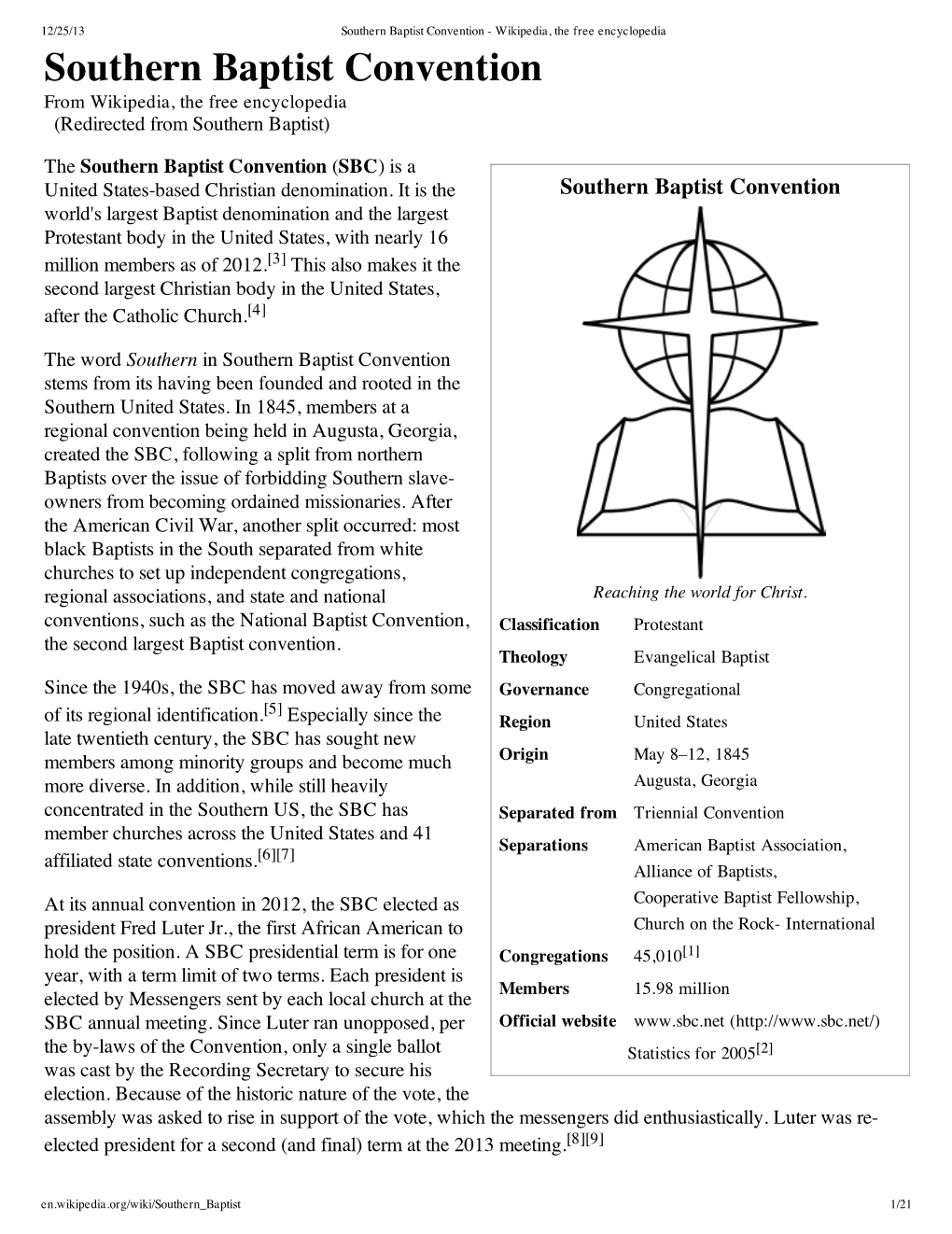 Southern Baptist Convention - Wikipedia, the Free Encyclopedia Southern Baptist Convention from Wikipedia, the Free Encyclopedia (Redirected from Southern Baptist)