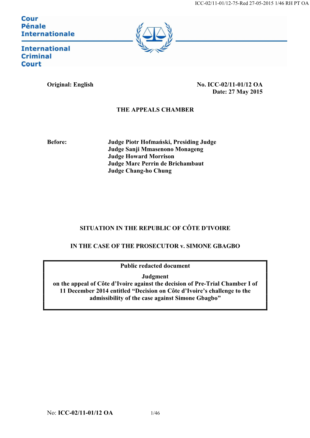 English No. ICC-02/11-01/12 OA Date: 27 May 2015 the APPEALS CHAMBER Before