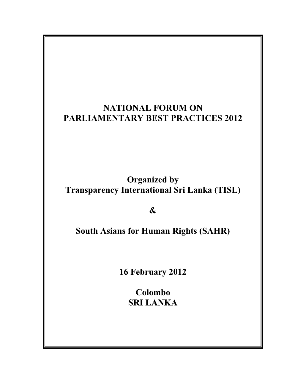 National Forum on Parliamentary Best Practices on 16Th February 2012 at the Galle Face Hotel, Colombo, Sri Lanka