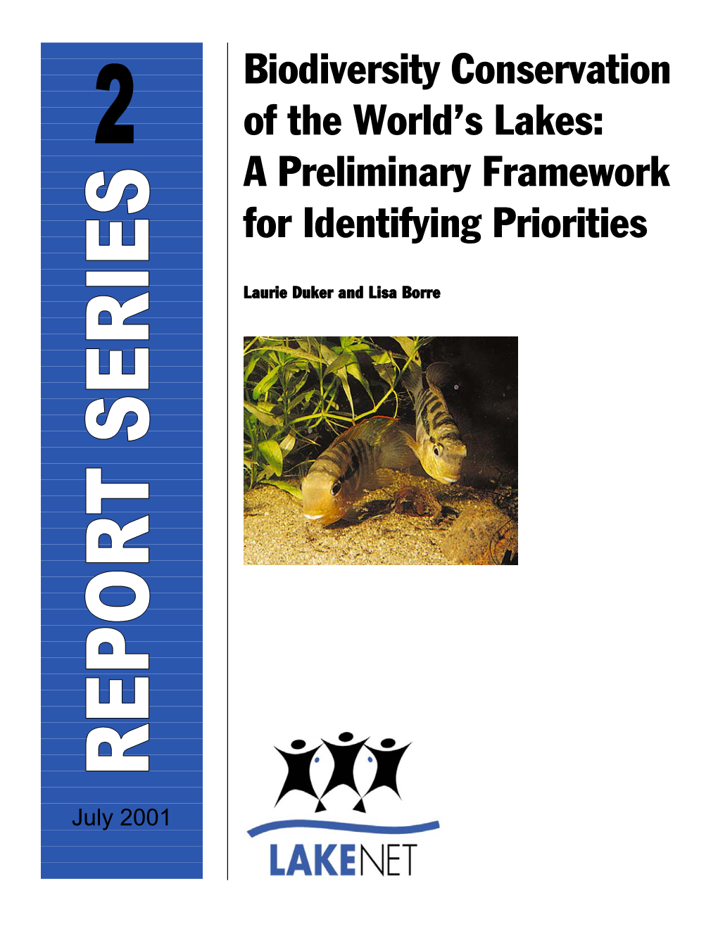 Biodiversity Conservation of the World's Lakes: a Preliminary Framework for Identifying Priorities