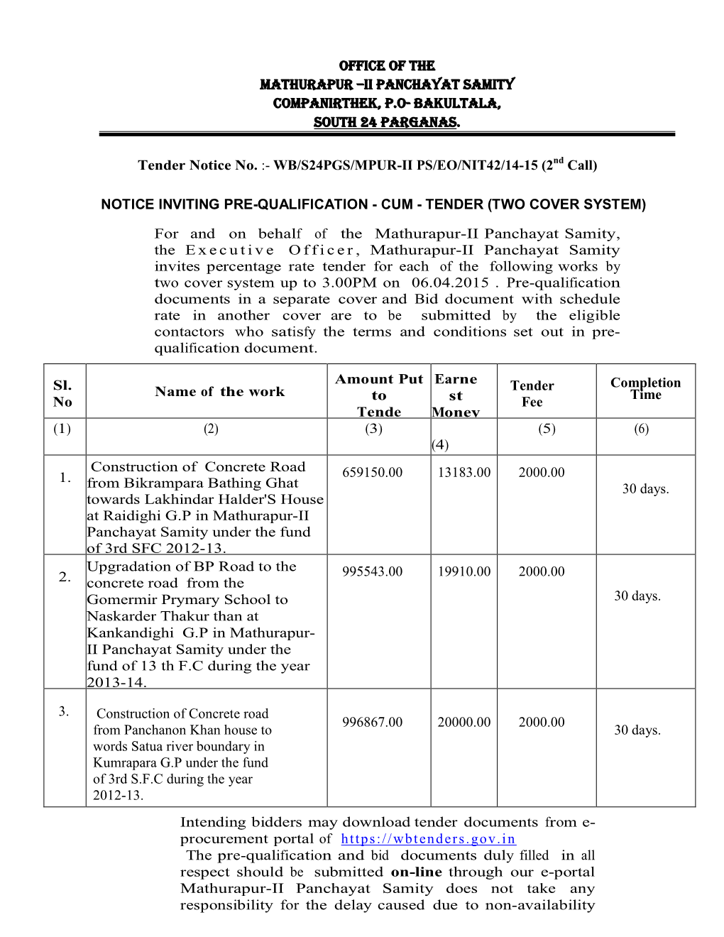 II Panchayat Samity Companirthek, PO- Bakultala, South 24 Parganas