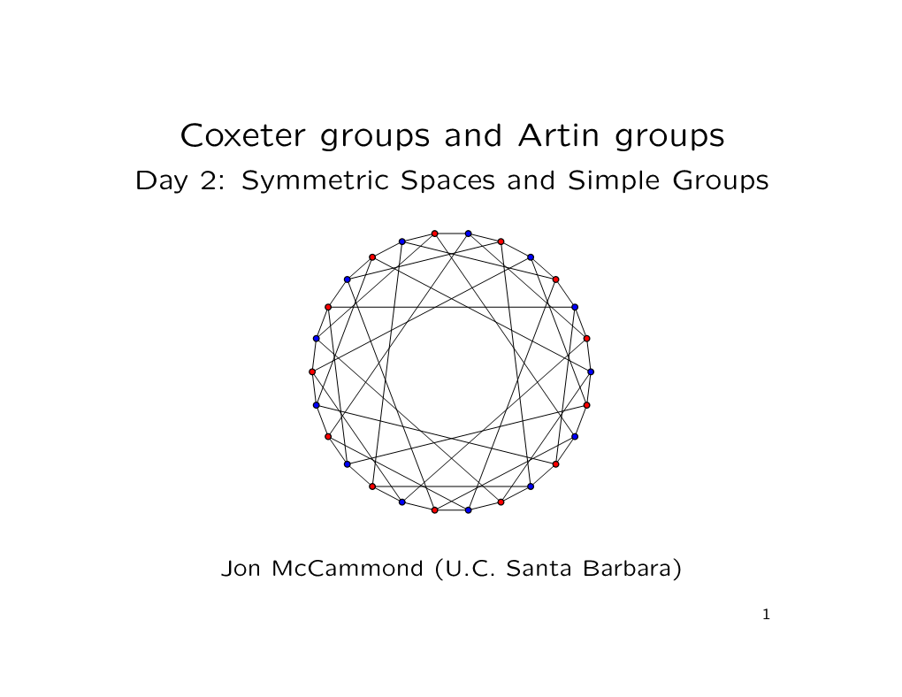 Coxeter Groups and Artin Groups Day 2: Symmetric Spaces and Simple Groups