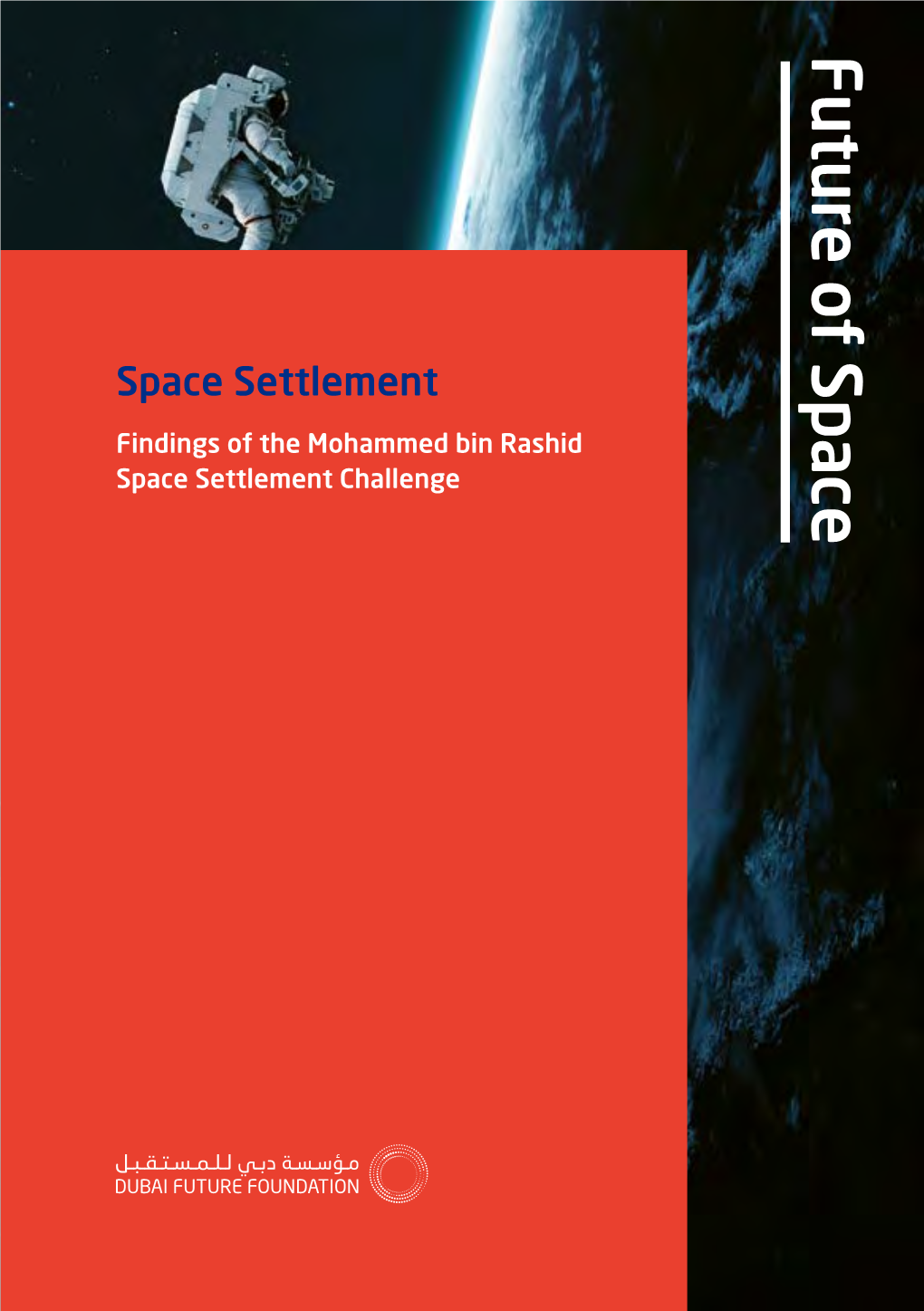 Future of Space Findings of the Mohammed Bin Rashid Findings of the Challenge Space Settlement Space Settlement Space Settlement