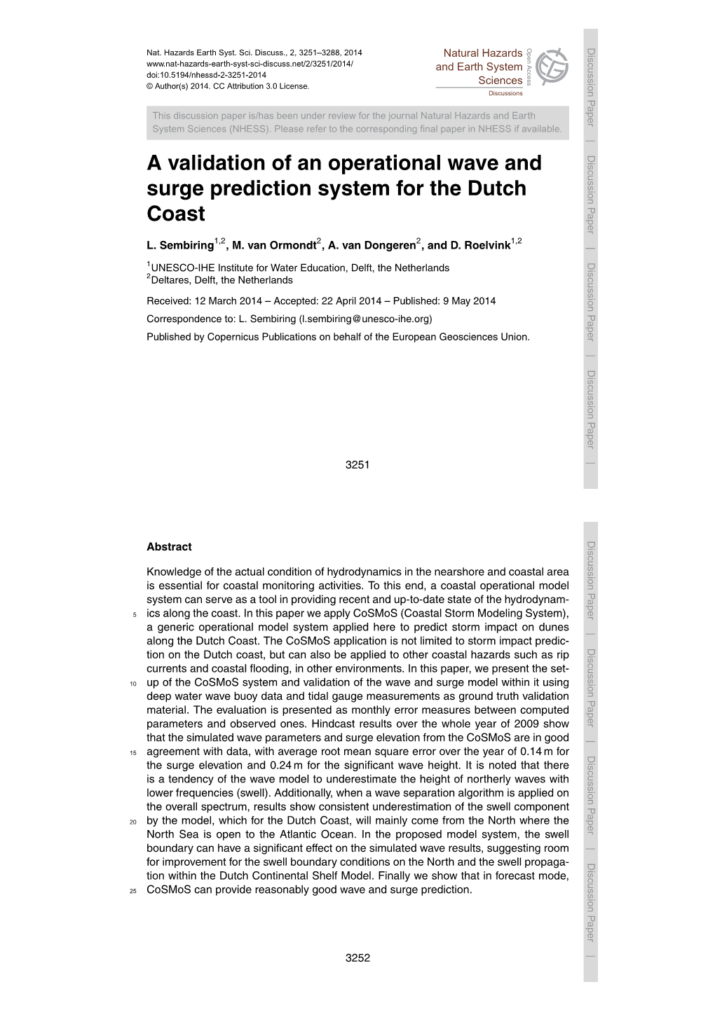 A Validation of an Operational Wave and Surge Prediction System for The