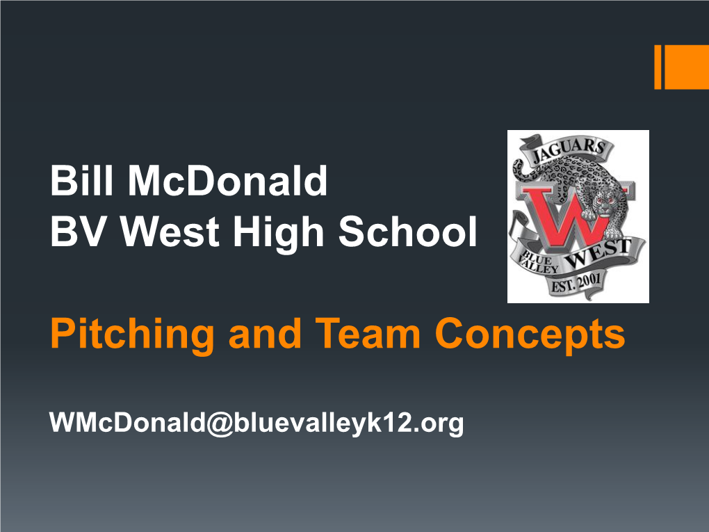Bill Mcdonald BV West High School Pitching and Team Concepts