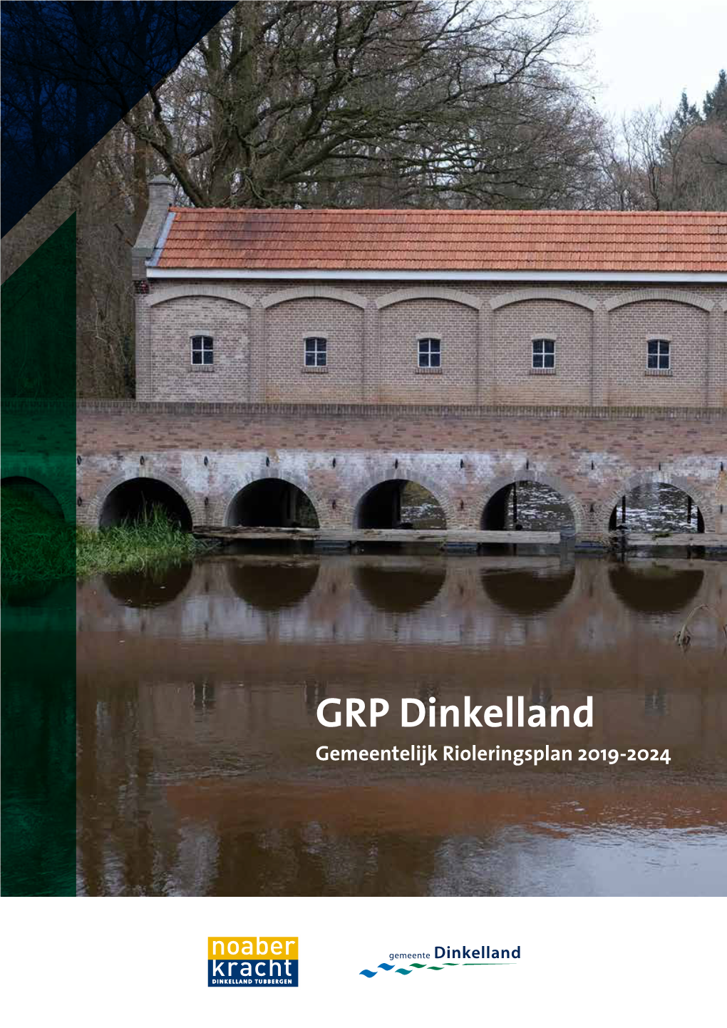 GRP Dinkelland Gemeentelijk Rioleringsplan 2019-2024 Verantwoording GRP Dinkelland 2019 - 2024