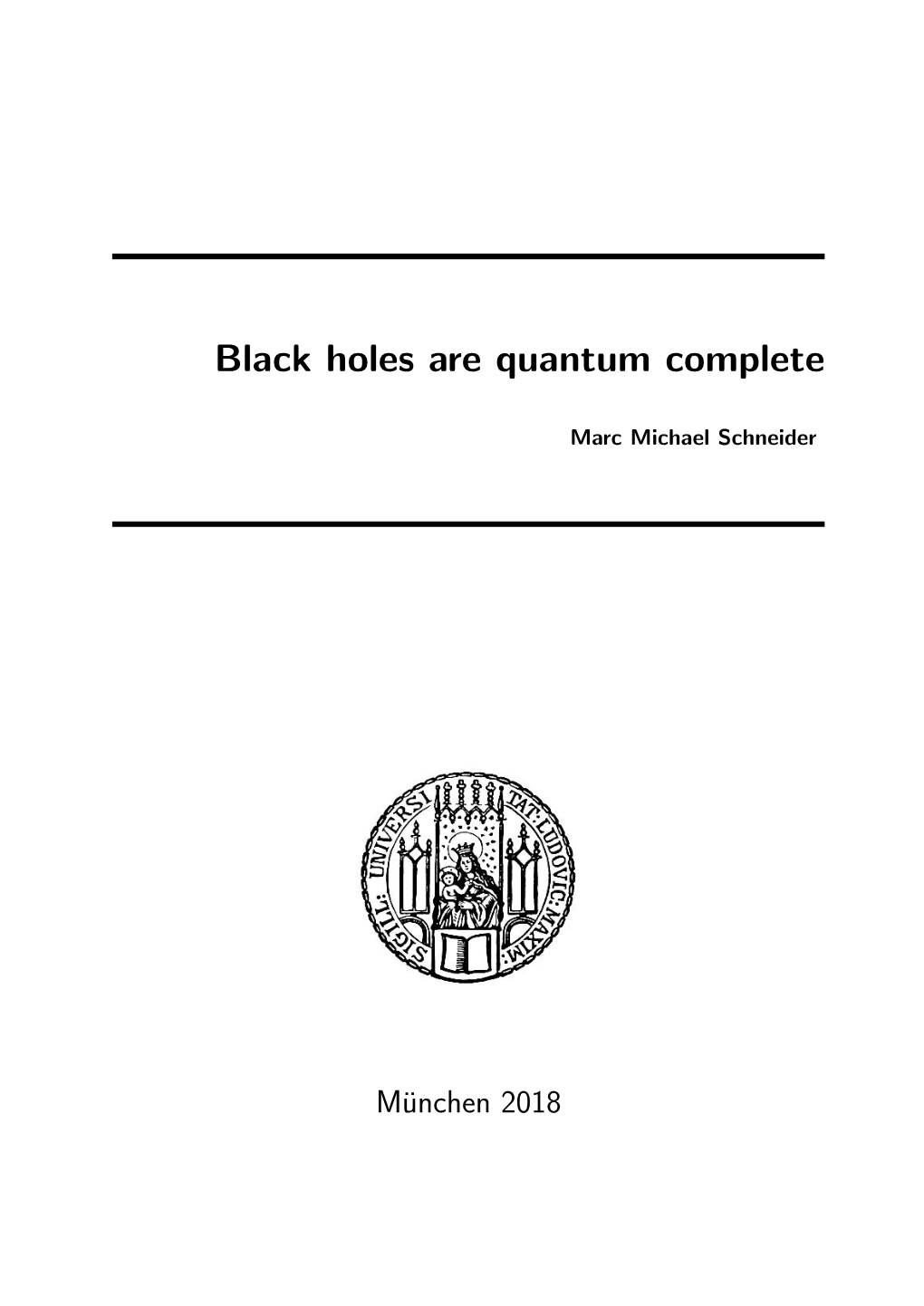 Black Holes Are Quantum Complete