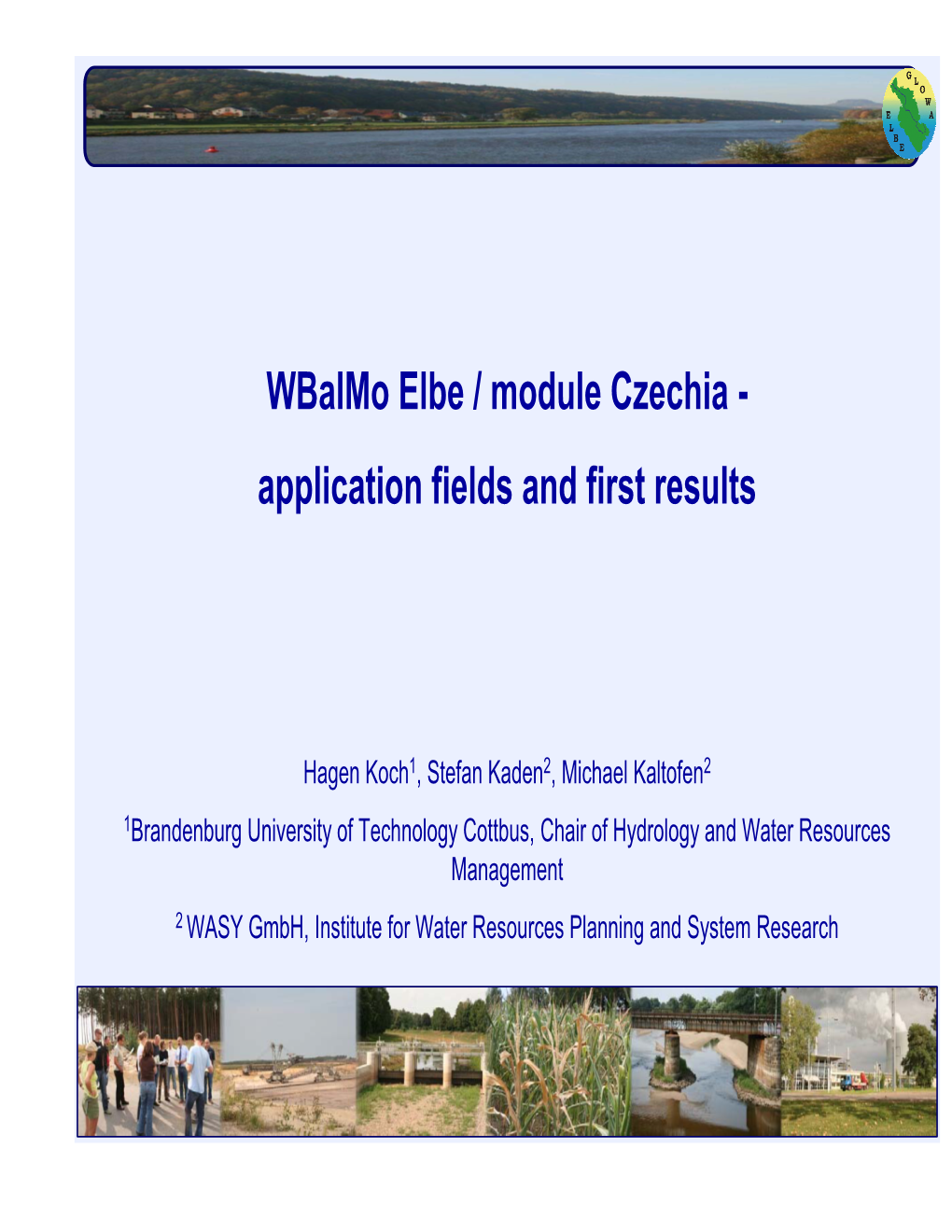 Wbalmo Elbe / Module Czechia - Application Fields and First Results