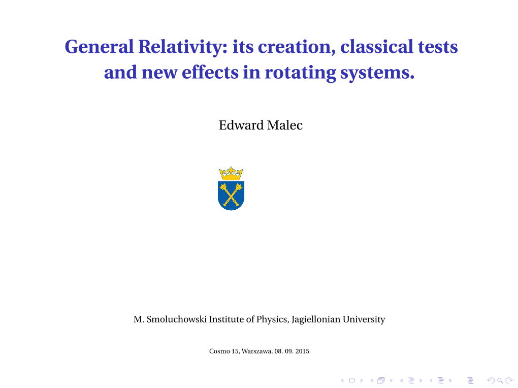 General Relativity: Its Creation, Classical Tests and New Effects in Rotating Systems