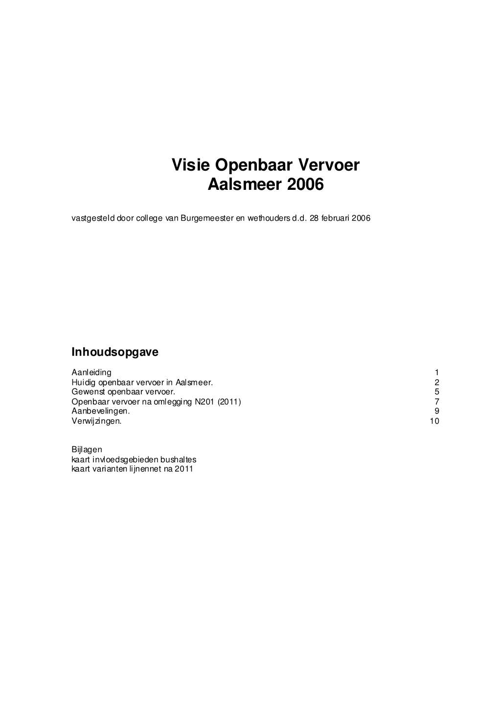 Visie Openbaar Vervoer Aalsmeer 2006 Vastgesteld Door College Van Burgemeester En Wethouders D.D