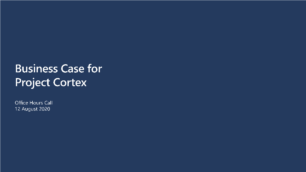 Project Cortex • Q&A (Part 1) • Partner Value • Q&A (Part 2) Joining Us Today