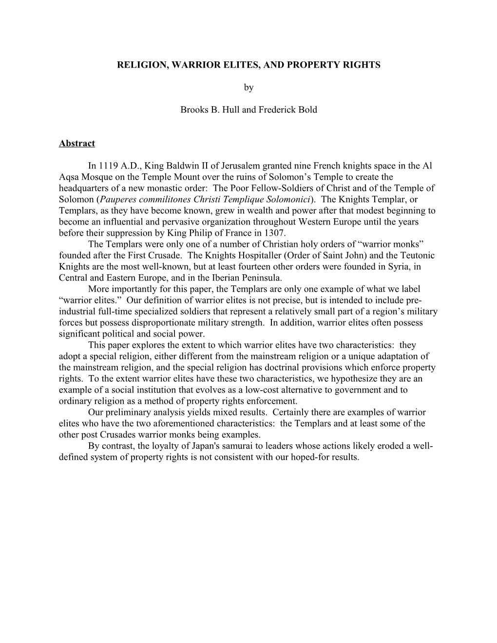 RELIGION, WARRIOR ELITES, and PROPERTY RIGHTS by Brooks B. Hull and Frederick Bold Abstract in 1119 A.D., King Baldwin II Of