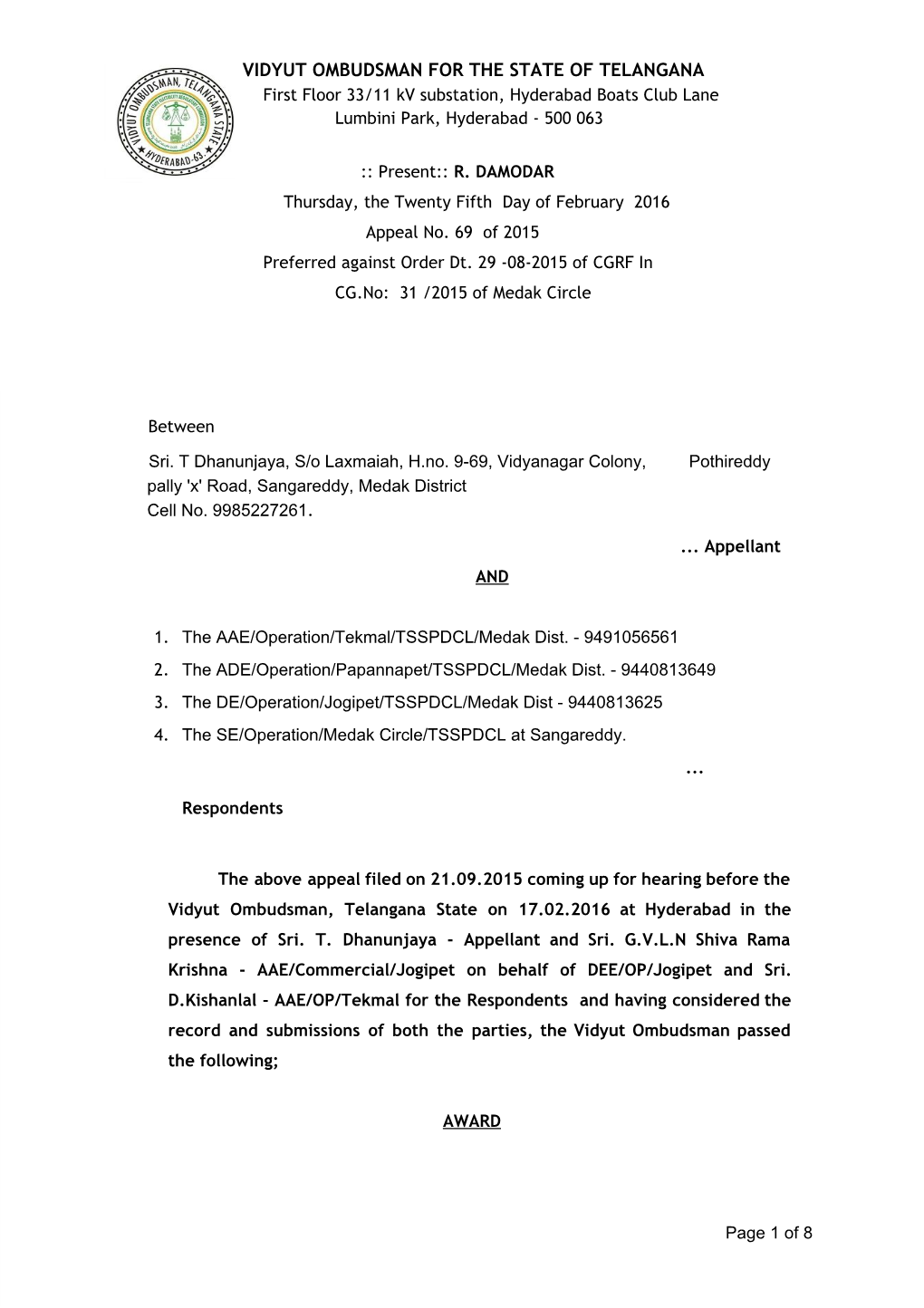 VIDYUT OMBUDSMAN for the STATE of TELANGANA First Floor 33/11 Kv Substation, Hyderabad Boats Club Lane Lumbini Park, Hyderabad ‐ 500 063