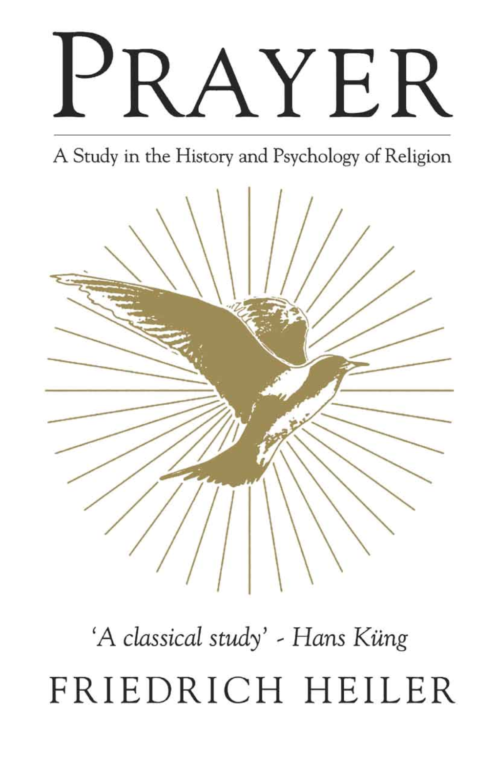 Prayer : a Study in the History and Psychology of Religion
