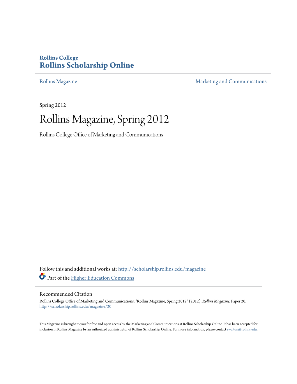 Rollins Magazine, Spring 2012 Rollins College Office Ofa M Rketing and Communications