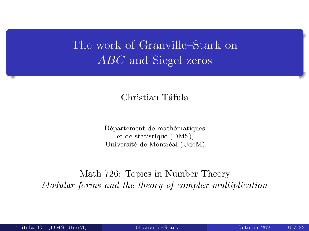 The Work of Granville–Stark on ABC and Siegel Zeros