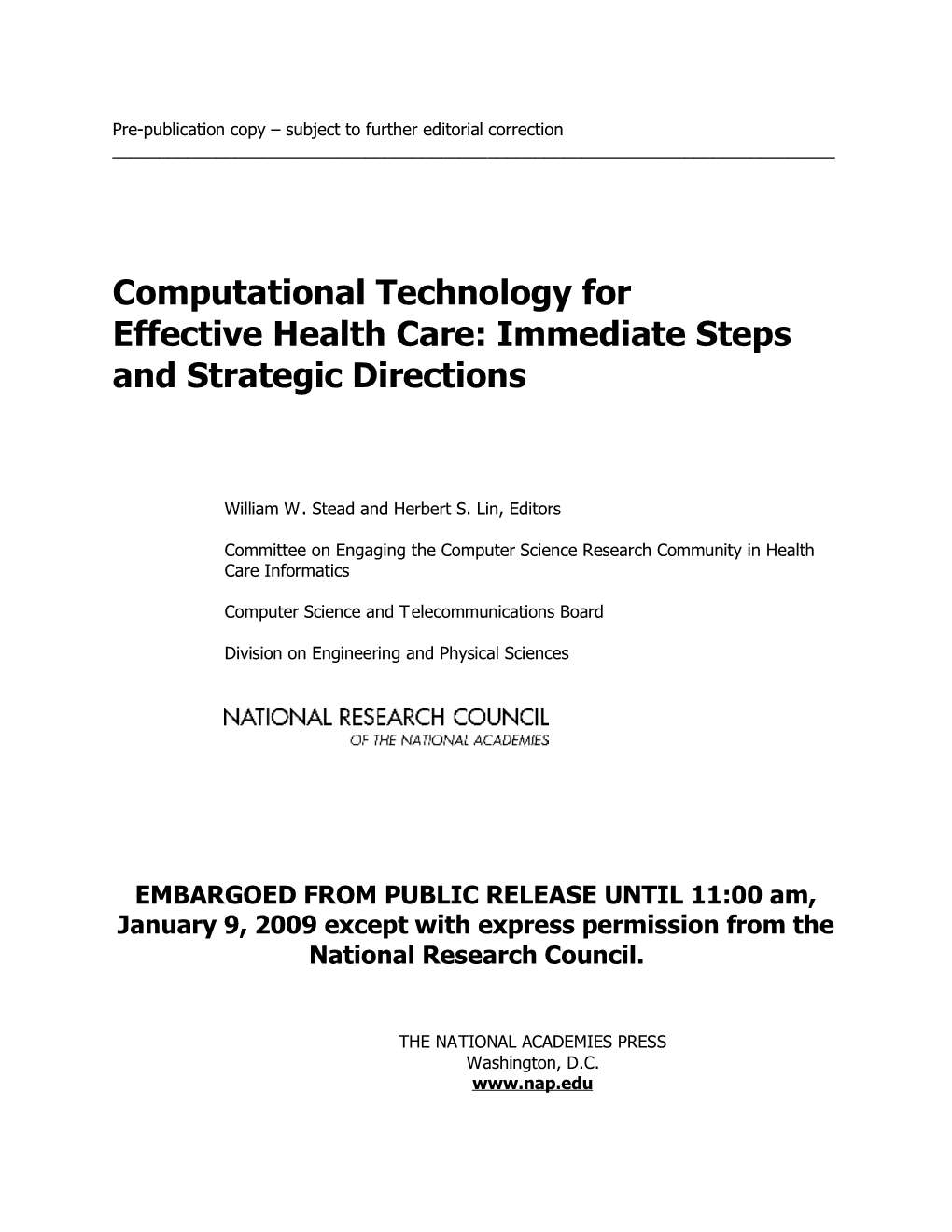 Computational Technology for Effective Health Care: Immediate Steps and Strategic Directions