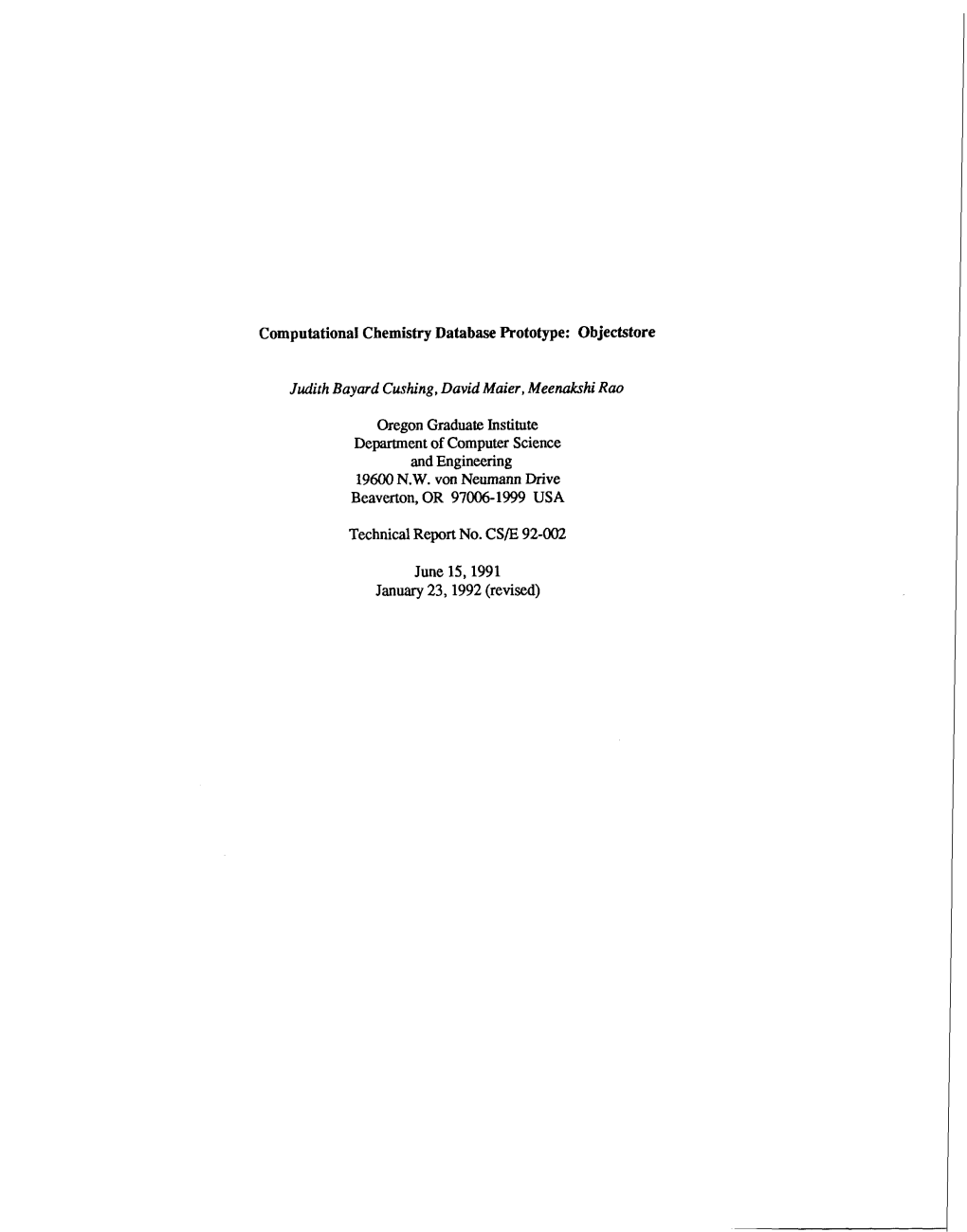 Computational Chemistry Database Prototype: Objectstore Judith Bayard Cushing, David Maier, Meenakshi Rao Oregon Graduate Instit