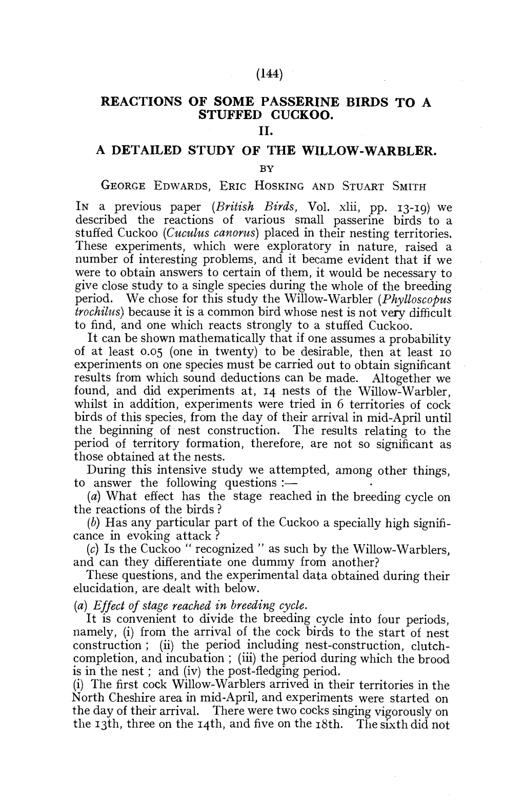 (144) Reactions of Some Passerine Birds to a Stuffed Cuckoo. Ii. A