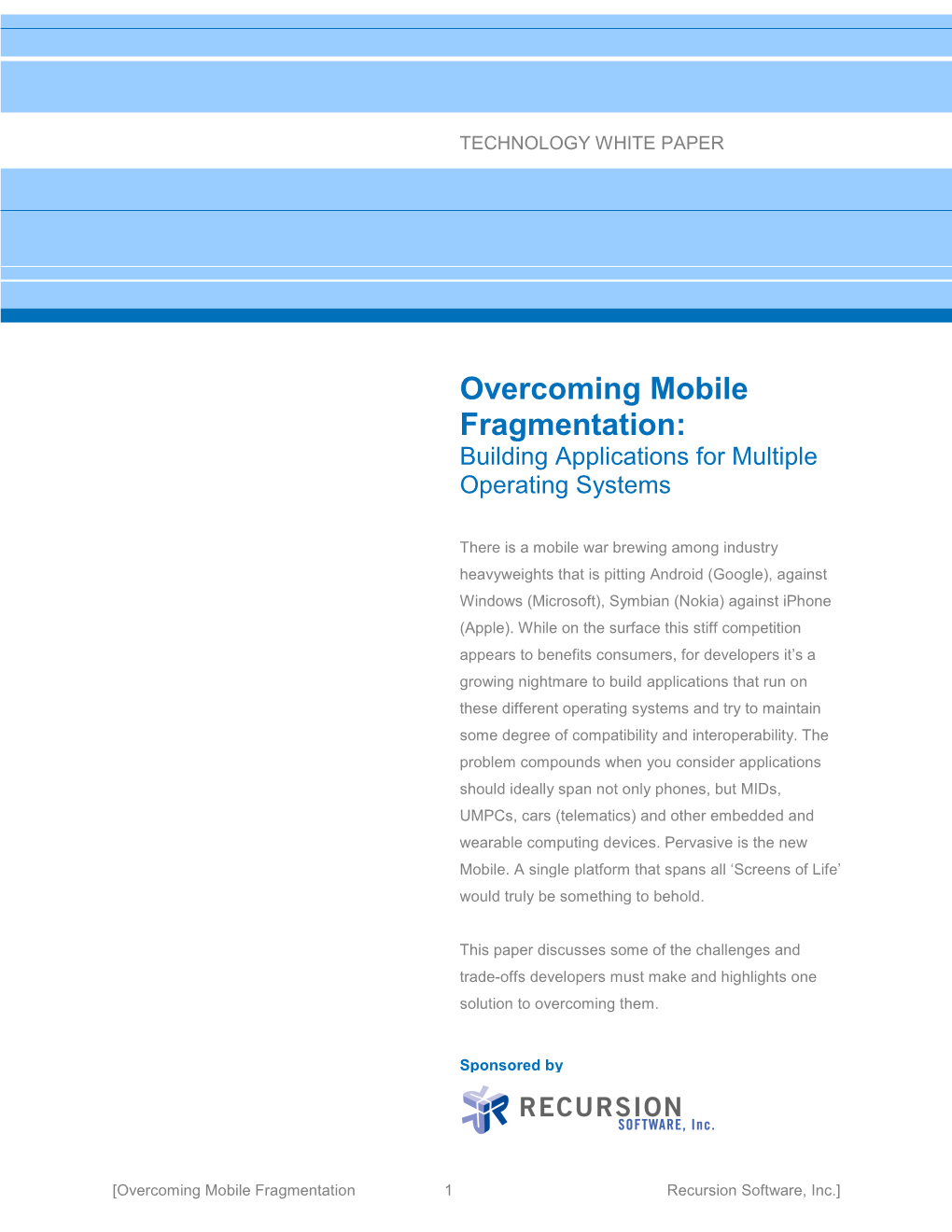 Overcoming Mobile Fragmentation: Building Applications for Multiple Operating Systems