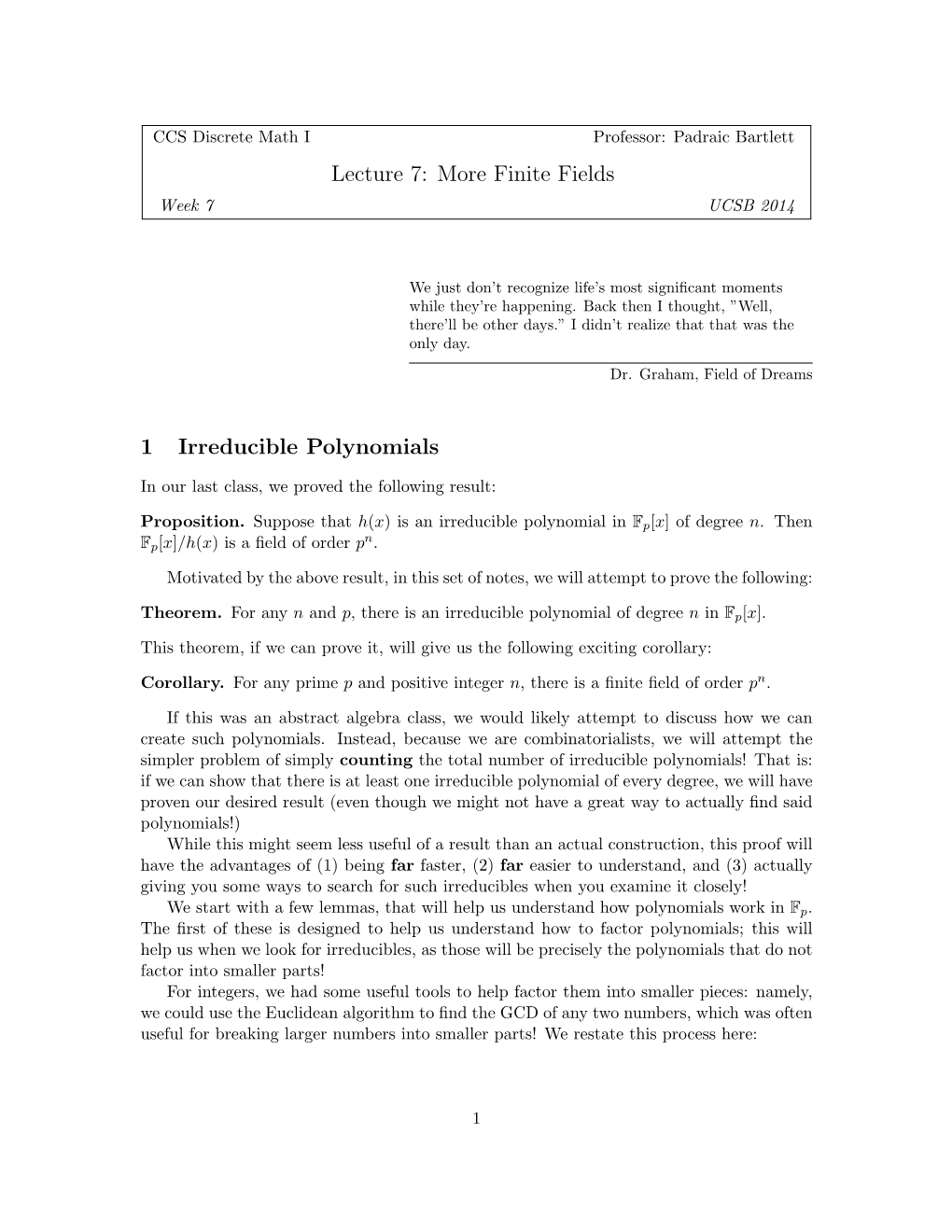 Lecture 7: More Finite Fields 1 Irreducible Polynomials