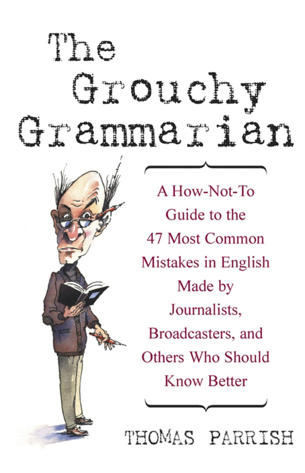 The Grouchy Grammarian™