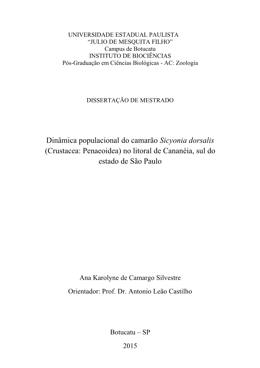 Dinâmica Populacional Do Camarão Sicyonia Dorsalis (Crustacea: Penaeoidea) No Litoral De Cananéia, Sul Do Estado De São Paulo