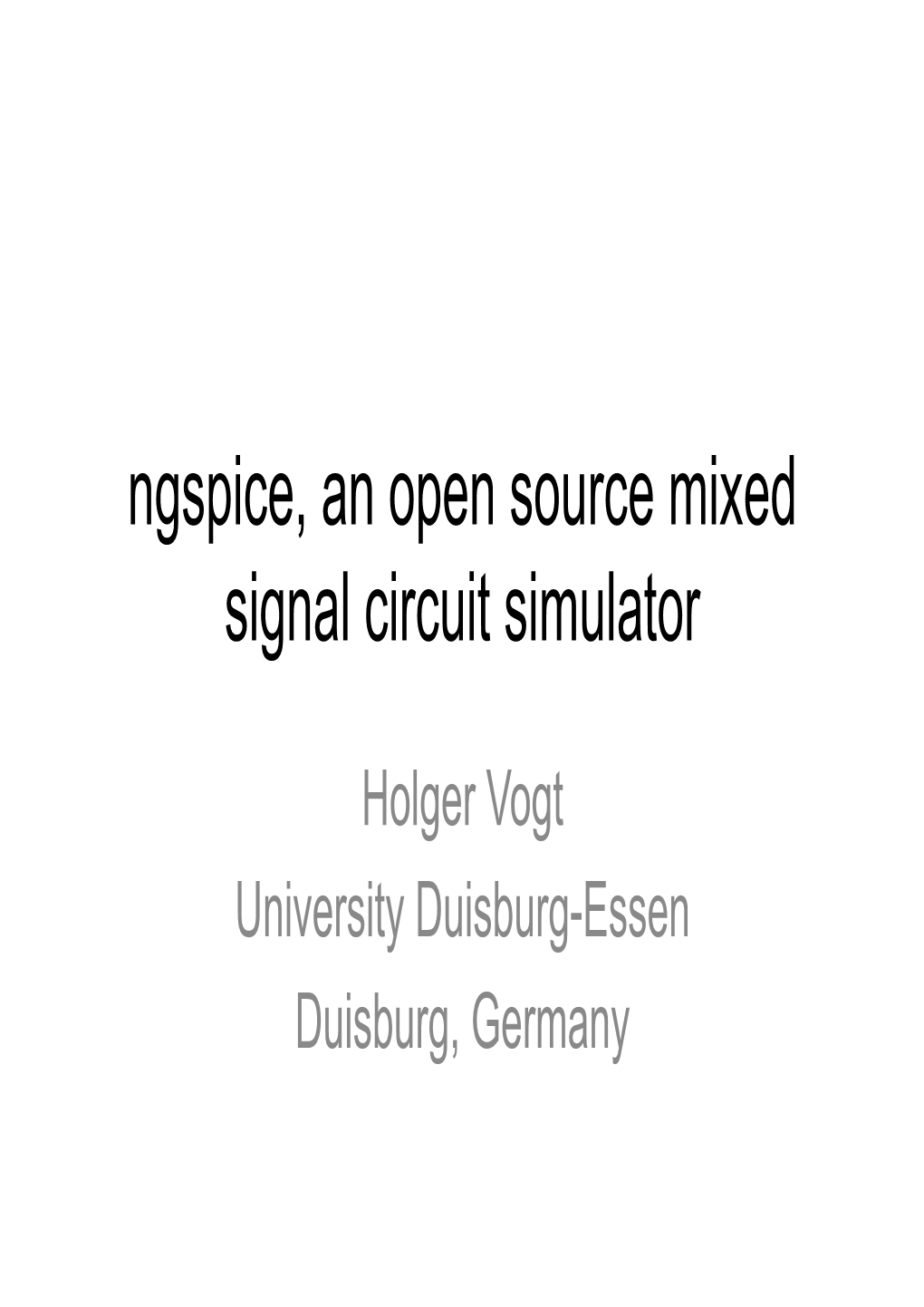 Ngspice, an Open Source Mixed Signal Circuit Simulator