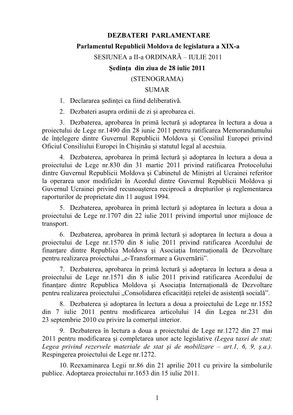 1 DEZBATERI PARLAMENTARE Parlamentul Republicii Moldova De