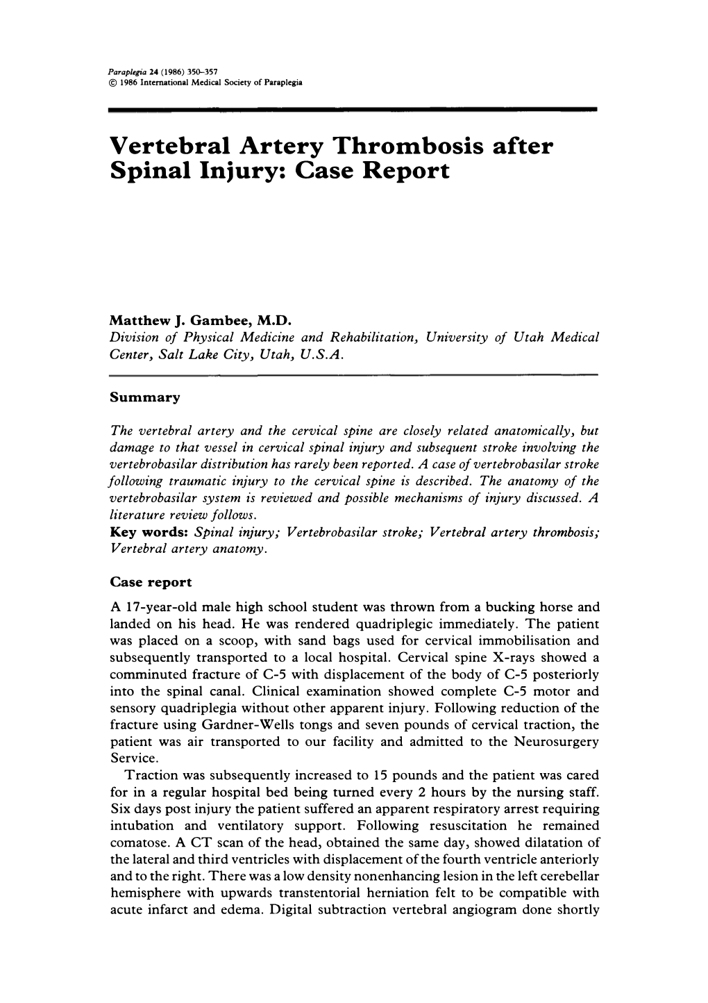 Vertebral Artery Thrombosis After Spinal Injury: Case Report