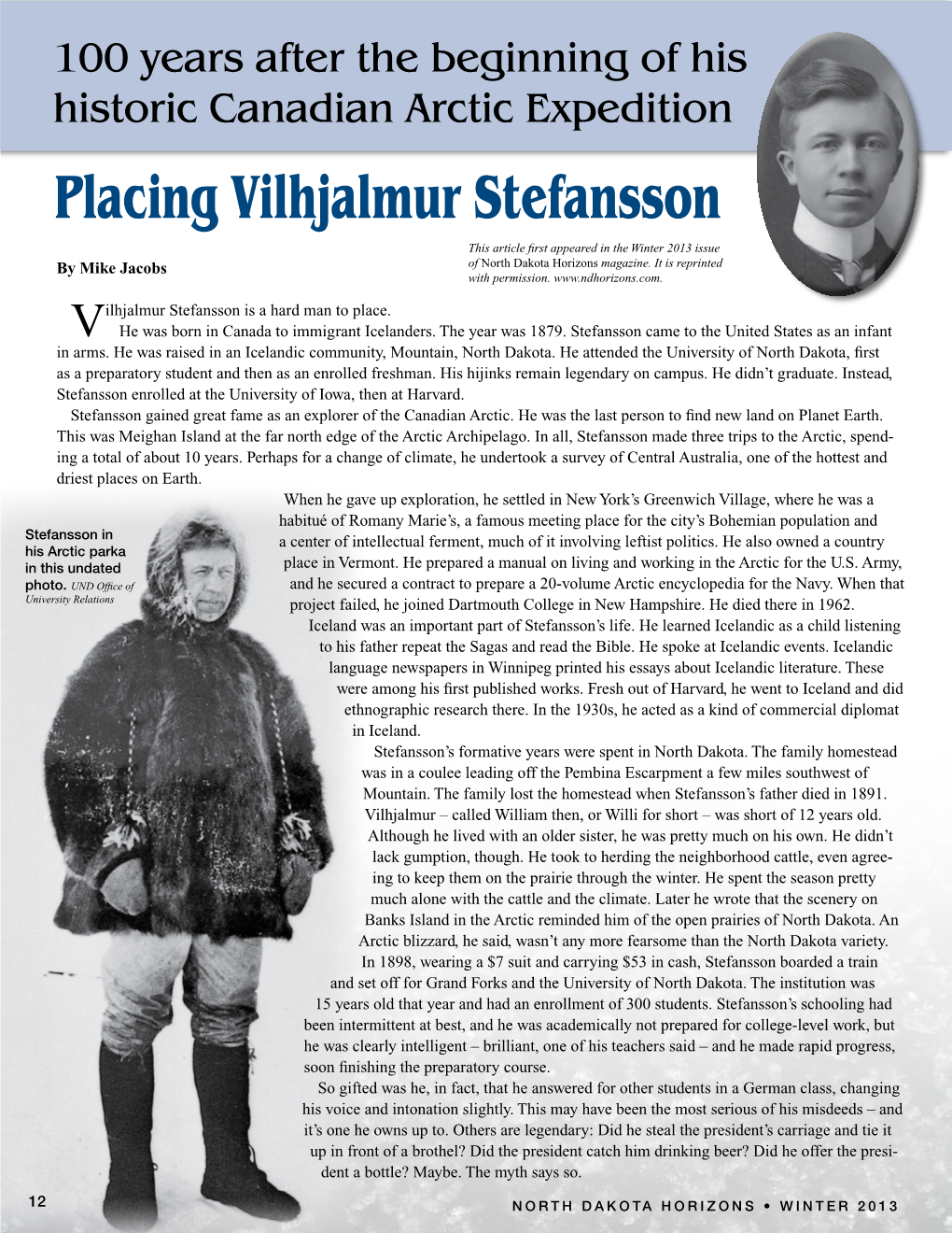 Placing Vilhjalmur Stefansson This Article First Appeared in the Winter 2013 Issue by Mike Jacobs of North Dakota Horizons Magazine