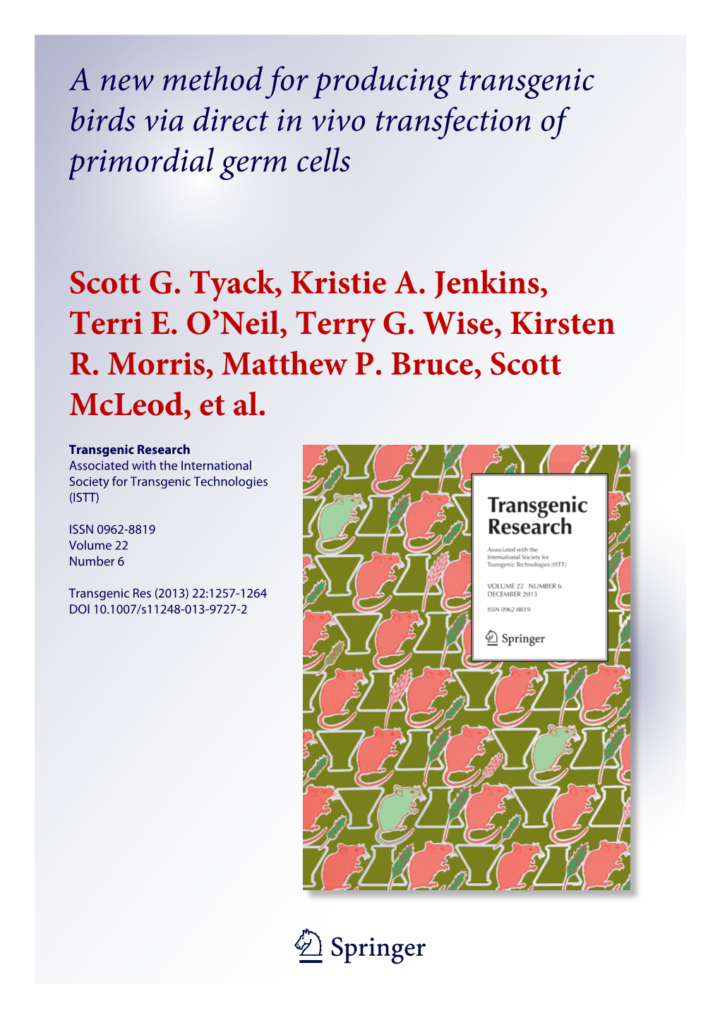 A New Method for Producing Transgenic Birds Via Direct in Vivo Transfection of Primordial Germ Cells