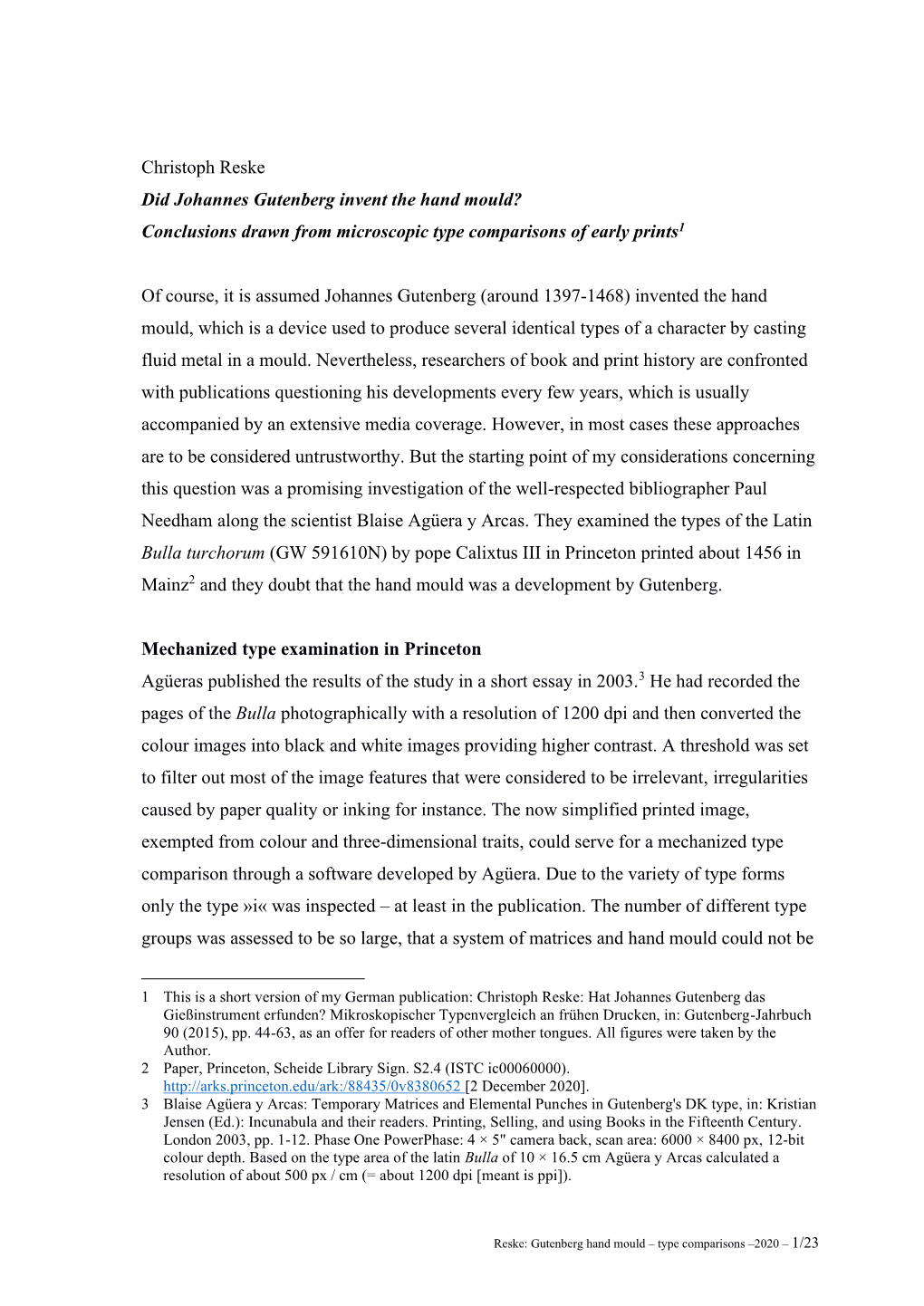 Christoph Reske Did Johannes Gutenberg Invent the Hand Mould? Conclusions Drawn from Microscopic Type Comparisons of Early Prints1