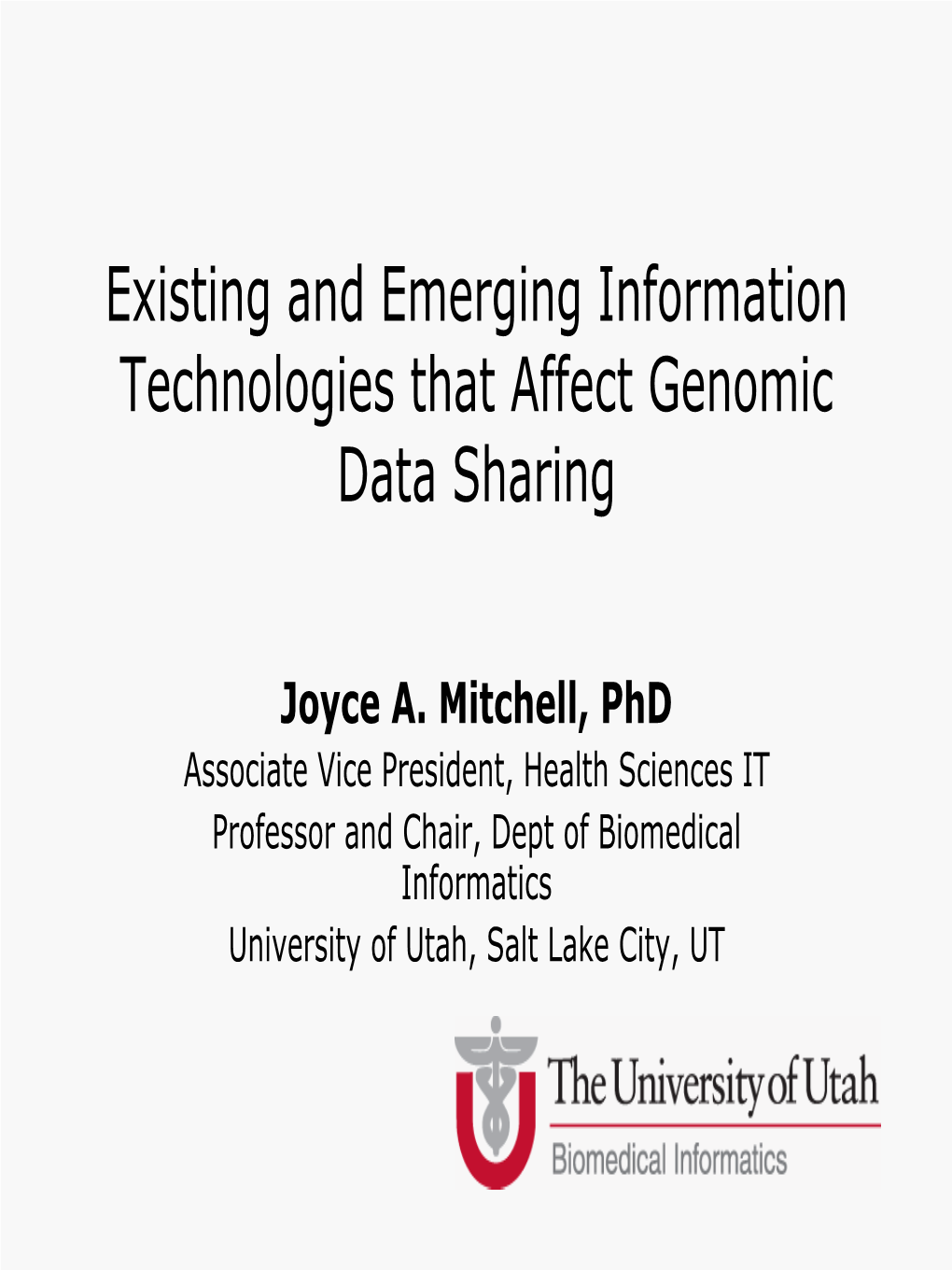 Existing and Emerging Information Technologies That Affect Genomic Data Sharing