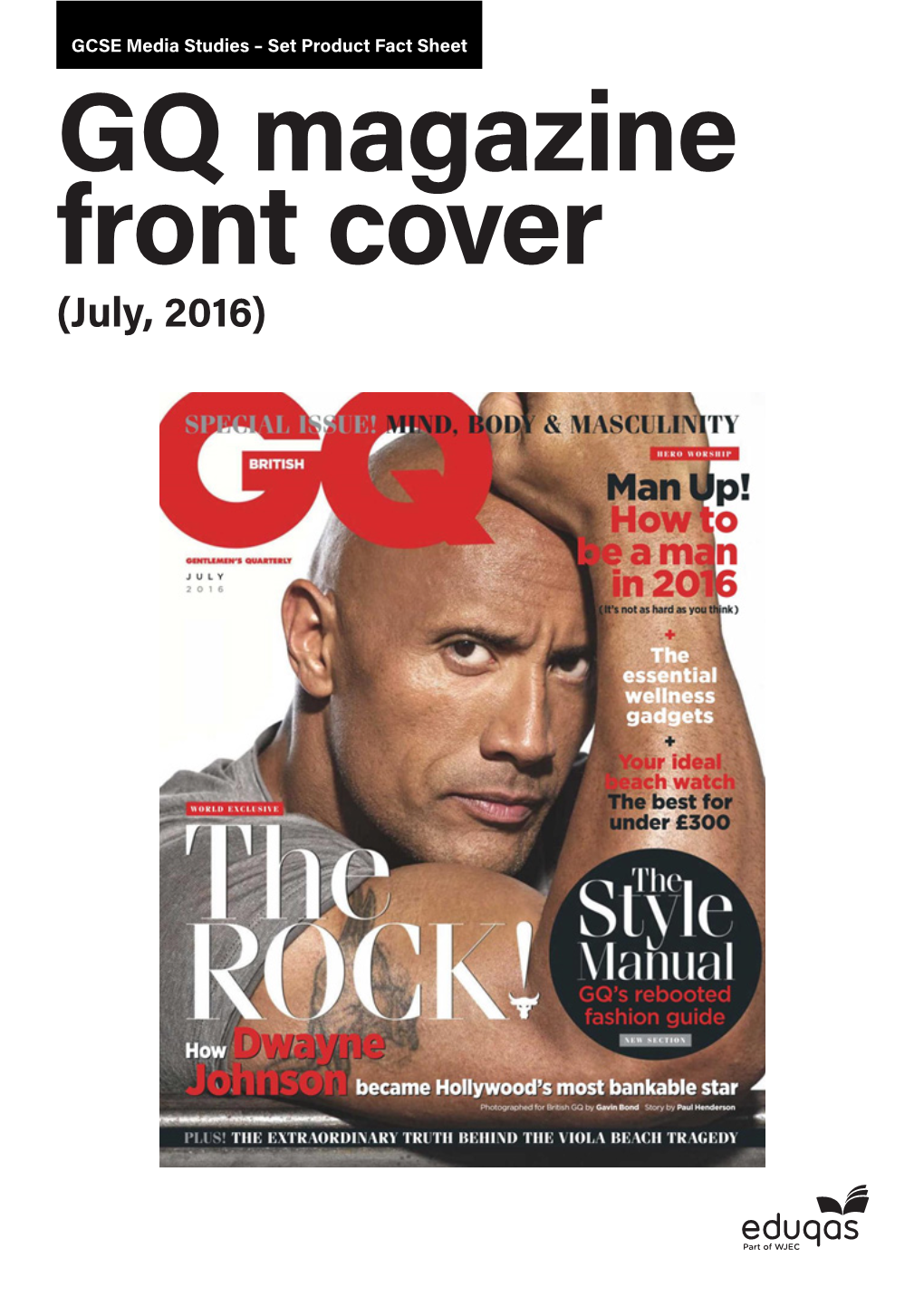 GQ Magazine Front Cover (July, 2016) GCSE Media Studies – Set Product Fact Sheet GQ Magazine Front Cover (July, 2016)