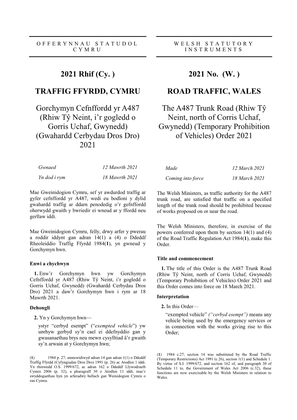 The A487 Trunk Road (Rhiw Tŷ Neint, North of Corris Uchaf, Gwynedd) (Temporary Prohibition of Vehicles) Order 2021