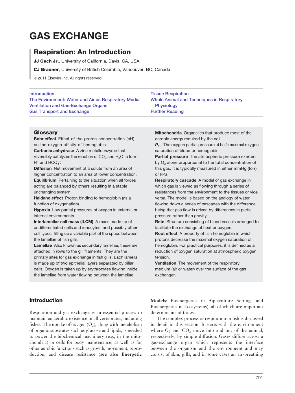 Respiration: an Introduction JJ Cech Jr., University of California, Davis, CA, USA CJ Brauner, University of British Columbia, Vancouver, BC, Canada