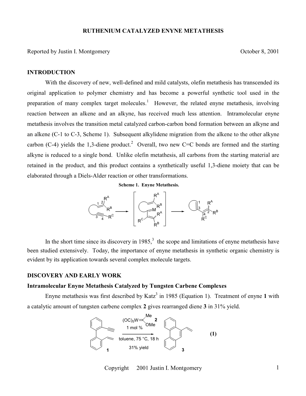 Ruthenium Catalized Enyne Metathesis